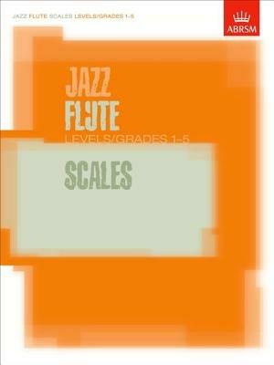 Jazz Flute Scales Levels/Grades 1-5 - cover