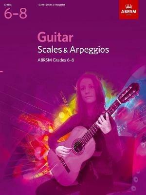Guitar Scales and Arpeggios, Grades 6-8 - cover