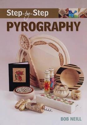 Step–by–Step Pyrography - B Neill - cover