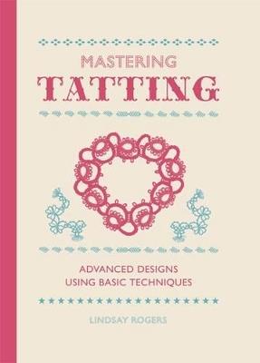 Mastering Tatting - L Rogers - cover