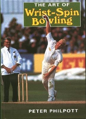 The Art of Wrist Spin Bowling - Peter Philpott - cover