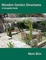 Wooden Garden Structures - a Complete Guide