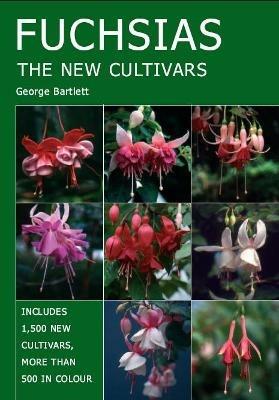 Fuchsias: The New Cultivars - George Bartlett - cover