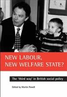 New Labour, new welfare state?: The 'third way' in British social policy - cover