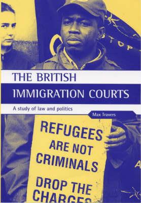 The British Immigration Courts: A study of law and politics - cover