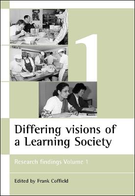 Differing visions of a Learning Society Vol 1: Research findings Volume 1 - cover