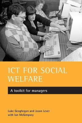 ICT for social welfare: A toolkit for managers - Luke Geoghegan,Jason Lever,with - cover