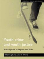 Youth crime and youth justice: Public opinion in England and Wales