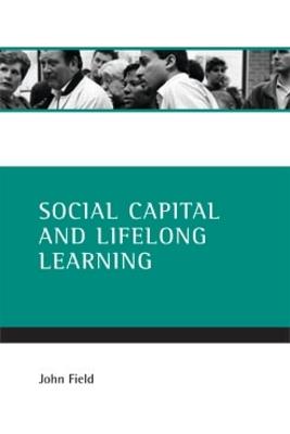 Social capital and lifelong learning - John Field - cover