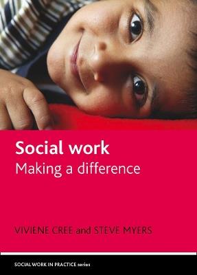 Social work: Making a difference - Viviene Cree,Steve Myers - cover