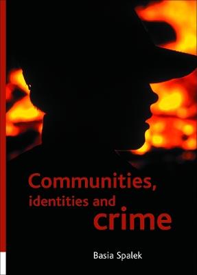 Communities, identities and crime - Basia Spalek - cover