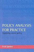 Policy analysis for practice: Applying social policy - Paul Spicker - cover