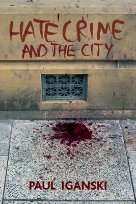 'Hate crime' and the city - Paul Iganski - cover
