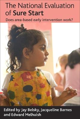 The National Evaluation of Sure Start: Does area-based early intervention work? - cover