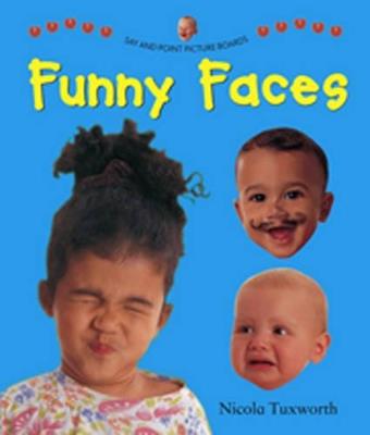 Say and Point Picture Boards: Funny Faces - Tuxworth Nicola - cover