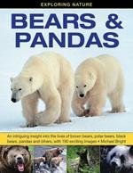 Exploring Nature: Bears & Pandas: An Intriguing Insight into the Lives of Brown Bears, Polar Bears, Black Bears, Pandas and Others, with 190 Exciting Images