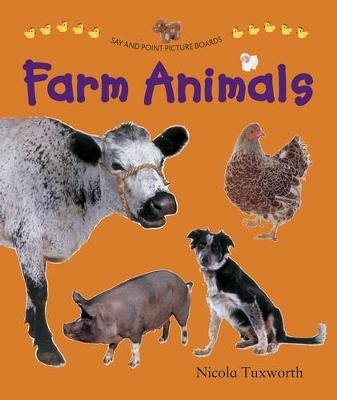 Say and Point Picture Boards: Farm Animals - Tuxworth Nicola - cover