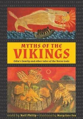Myths of the Vikings: Odin's family and other tales of the Norse Gods - Neil Philip - cover
