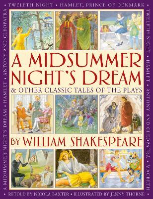A Midsummer's Night Dream & Other Classic Tales of the Plays by William Shakespeare: Retellings of A Midsummer Night's Dream, Twelfth Night, Hamlet, Macbeth, Romeo and Juliet, and Antony and Cleopatra - cover