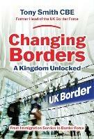 Changing Borders: A Kingdom Unlocked - Tony Smith - cover