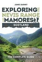 Exploring the Nevis Range and Mamores Scotland: The Complete Guide