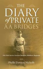 The Diary of Private AA Bridges: 25th Field Service Garrison Battalion, Middlesex Regiment
