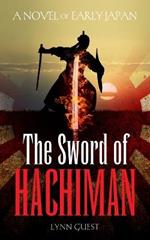 The Sword of Hachiman: A Novel of Early Japan