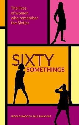 Sixty Somethings - Nicola Madge,Paul Hoggart - cover