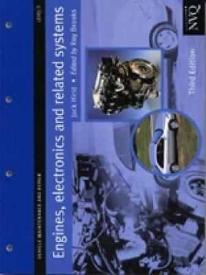 Engines, Electronics and Related Systems Level 3: Vehicle Maintenance and Repair Series - Jack Hirst - cover
