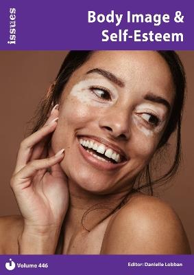 Body Image & Self-Esteem: Issues: PSHE & RSE Resources For Key Stage 3 & 4 - cover