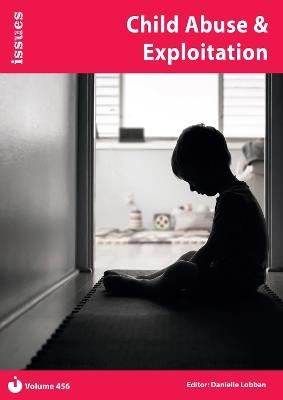 Child Abuse & Exploitation: Issues: PSHE & RSE Resources For Key Stage 3 & 4 - cover
