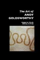 The Art of Andy Goldsworthy - William Malpas - cover