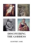 Discovering the Goddess - Geoffrey Ashe - cover