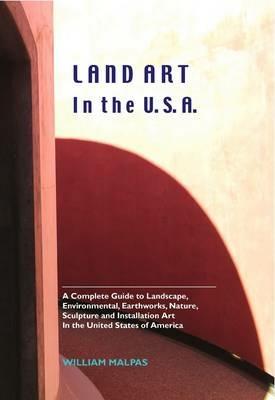Land Art in the U.S.A. - William Malpas - cover
