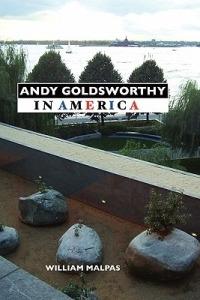 Andy Goldsworthy in America - William Malpas - cover