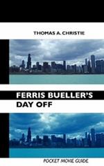 Ferris Bueller's Day Off: Pocket Movie Guide