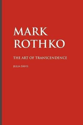 Mark Rothko: The Art of Transcendence - JULIA DAVIS - cover