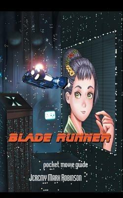 Blade Runner: Pocket Guide - Jeremy Mark Robinson - cover