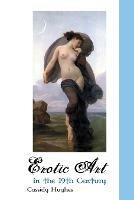Erotic Art in the 19th Century - Cassidy Hughes - cover