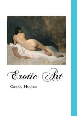Erotic Art - Cassidy Hughes - cover