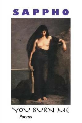 You Burn Me: Poems - Sappho - cover