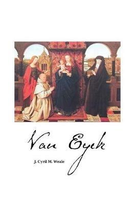 Van Eyck - James Cyril M Weale - cover