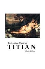 The Later Work of Titian