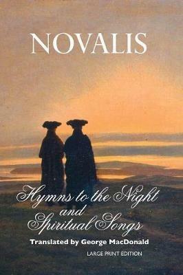 Hymns to the Night and Spiritual Songs - Novalis - cover
