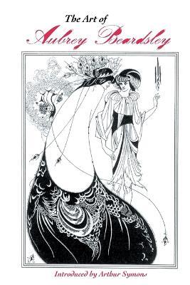 The Art of Aubrey Beardsley - Arthur Symons - cover