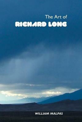 The Art of Richard Long - William Malpas - cover