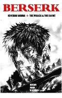Berserk: Kentaro Miura: The Manga and the Anime - Jeremy Mark Robinson - cover