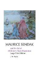 Maurice Sendak and the Art of Children's Book Illustration: Large Print Edition