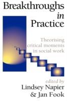 Breakthroughs in Practice: Theorising Critical Moments in Social Work - Lindsey Napier,Jan Fook - cover