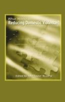 What Works in Reducing Domestic Violence: A Comprehensive Guide for Professionals - Julie Taylor-Browne - cover